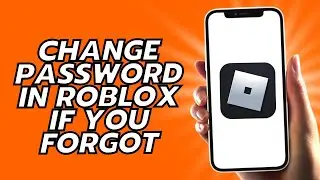 How To Change Password In Roblox If You Forgot