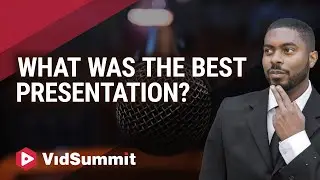 What Was The Best Presentation At Vidsummit 2024?