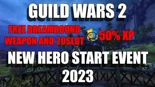 Guild Wars 2 - Hero Jump Start Event Guide 2023 (FREE 20SLOT BAG AND DREAMBOUND WEAPON)