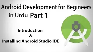 Android Development in Urdu-1 | Installing Android Studio on Windows | U4Universe