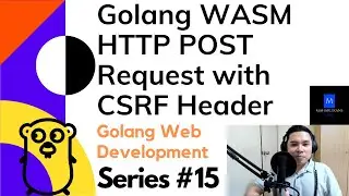 Golang WebAssembly (WASM) HTTP.NewRequest POST Method with CSRF Header - Golang Web Development