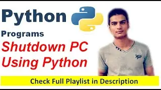 Shutdown Computer Using Python | Python Programming | Complete Logic