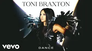 Toni Braxton - Dance (Audio)