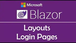 Blazor Tutorial : Layouts | Login Pages - EP13