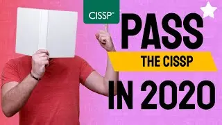 5 Tips to Pass The CISSP In 2020 On First Attempt