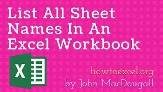 List All Sheet Names In An Excel Workbook With & Without VBA