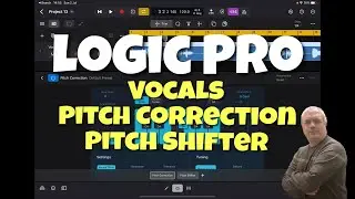 Apple Logic Pro for iPad - Tutorial 37: Vocal Pitch Correction and Pitch Shifter
