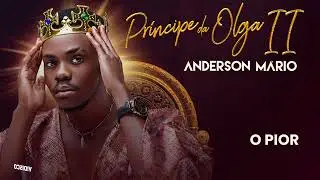 Anderson Mário - O Pior (Official Áudio)