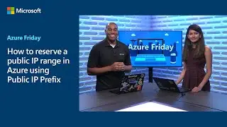 How to create a Public IP Prefix to manage your Azure public endpoints | Azure Friday