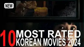 TOP 10 Most Rated Korean Movies of 2024 So Far! 🤩 Best Movies Worth Watching!