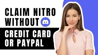 How to Claim Discord Nitro App without Credit Card or Paypal - 2024