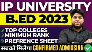 IP University Top B.ed Colleges Online Counselling🔥Maximum rank Preference sheet🔥