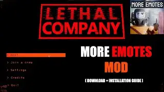 How to Download More Emotes MOD to Lethal Company | Complete Guide