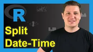 How to Split a Date-Time Column into Separate Variables in R (Example) | as.Date, format, as.POSIXct