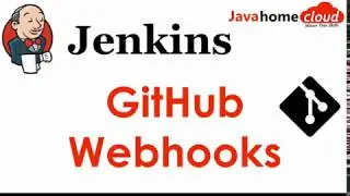 Github Webhook | Integrating Jenkins With Github | Trigger Jenkins Jobs using Github Webhooks