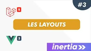 Laravel, Inertia & Vue JS 3 - Projet gestion scolaire: #3 - Les layouts