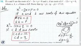 Misc Ch9 Q18 XI If a and b are the roots of x 2​  −3x+p=0 and c and d are roots of the equation x 2​