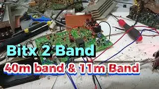 Bitx 2 Band 40m & 11m