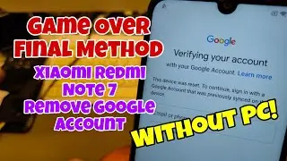 Final Method! Xiaomi Redmi Note 7 (M1901F7G), Remove Google Account Bypass FRP. Without PC!!!