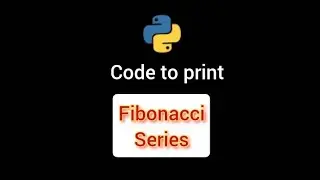 Python code to print Fibonacci series || 