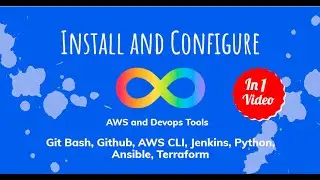 Install and configure Gitbash, github, aws cli, jenkins, python, ansible, terraform - AWS Devops