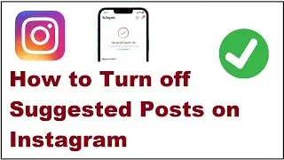 How to Turn off Suggested Posts on Instagram