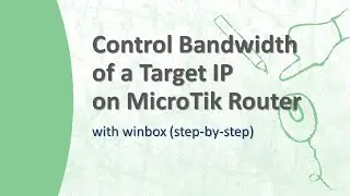 MicroTik Router || Control Bandwidth of a target IP || step-by-step🔥