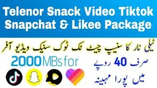 Telenor Snack Video Tiktok & Likee Snapchat Package | Telenor Social Package | telenor internet pkg