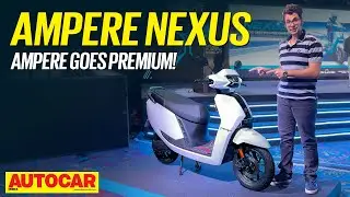 Ampere Nexus walkaround - What makes this electric scooter special? | First Look |  @autocarindia1