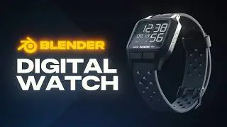 3D Modeling Process in Blender | Digital Wrist Watch