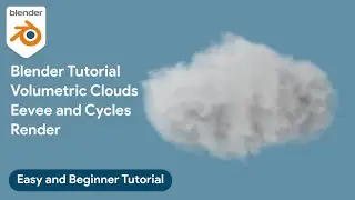 Blender Tutorial Volumetric Clouds Eevee and Cycles Render - Easy and Beginner Tutorial