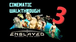 Enslaved: Odyssey to the West - cinematic walkthrough - PART III