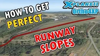 Ortho4XP 1.30 | How to get PERFECT RUNWAY SLOPES in X-Plane 11 [Tutorial]