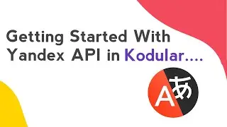 Getting started with Yandex API in kodular | Kodular Tutorial |