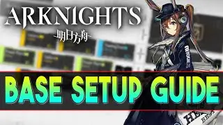 【明日方舟/Arknights】How to build your Base efficiently - Arknights Guide