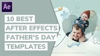 10 Best After Effects Father's Day Templates
