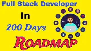 200 Days Full Stack Developer Roadmap in 2024 | Complete Full Stack Developer Roadmap | Best Roadmap