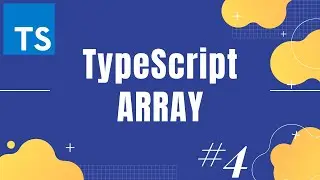 TypeScript Tutorial 4: An introduction to TypeScript array