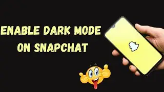 How to Enable Dark Mode on Snapchat ?