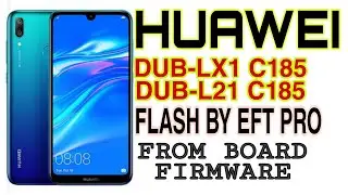 How To Flash Huawei DUB-LX1 C185 By EFT Pro [upgrade from board firmware]
