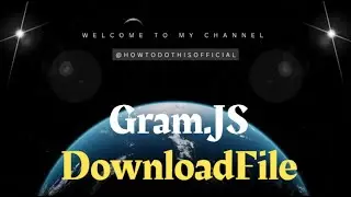 Gram.js DownloadMedia || Download File || Gram.JS || DownloadMedia