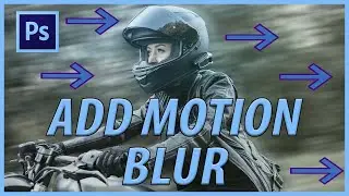 How to Add Motion Blur in Photoshop CC (2021)