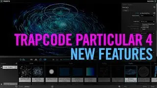 Trapcode Particular 4: New Features Tutorial