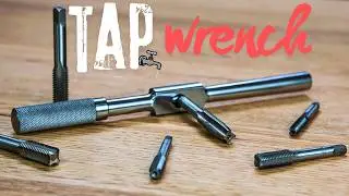 Making a Tap wrench: In the Starrett Style!!