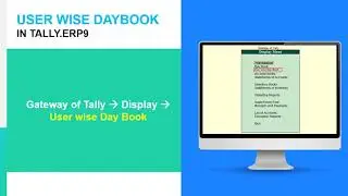 56 - User wise Daybook in Tally.ERP9