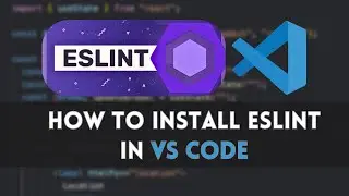 How to Install ESLint in VS Code