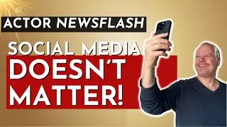 ACTORS: Social Media Doesn't Matter!