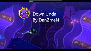 Geometry Dash Down Unda By DanZmeN (Demon)