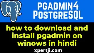 How To Download And Install pgadmin4 PostgreSQL database on windows