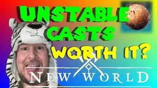Opening Unstable Casts in New World. Is It Worth It?